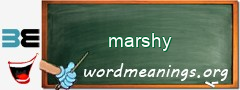 WordMeaning blackboard for marshy